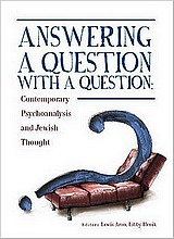 Отвечая вопросом на вопрос. Современный психоанализ и еврейская мысль
